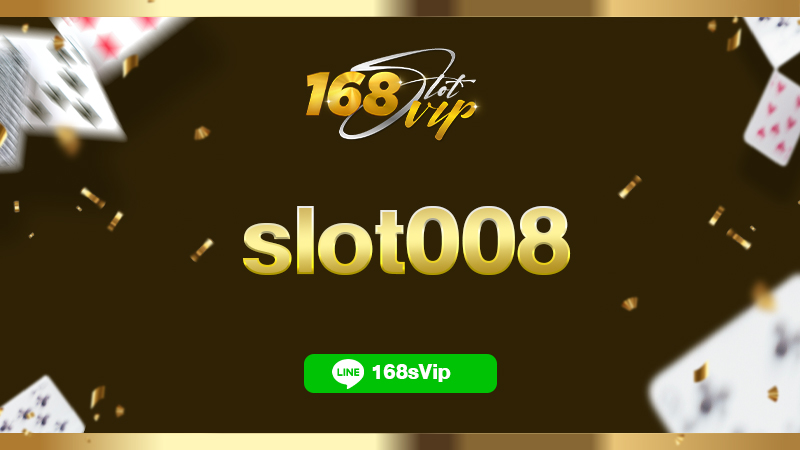 slot008 สล็อตเว็บใหม่มาแรง 2023 สมัครรับเครดิตฟรี ไม่มีขั้นต่ำ