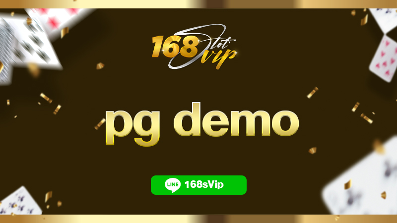 pg demo แหล่งรวมเกมสล็อตทดลองเล่นมากที่สุด เล่นก่อนใครได้ทุกเกม