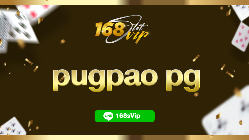 pugpao pg สล็อตเว็บตรง เว็บดัง ให้บริการเกมสล็อตเล่นง่ายได้เงินจริง
