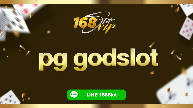 pg godslot เล่น สล็อตpg กับ 168slot ผู้นำเกมสล็อตออนไลน์ 2024